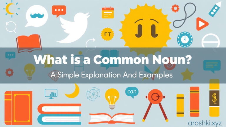 Common Noun কাকে বলে? – বাংলায় সহজ ব্যাখ্যা ও উদাহরণ