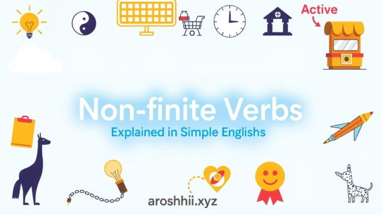 Non-finite verb কাকে বলে? Non-finite verb এর প্রকারভেদ ও উদাহরণ সহজ বাংলায় ব্যাখ্যা