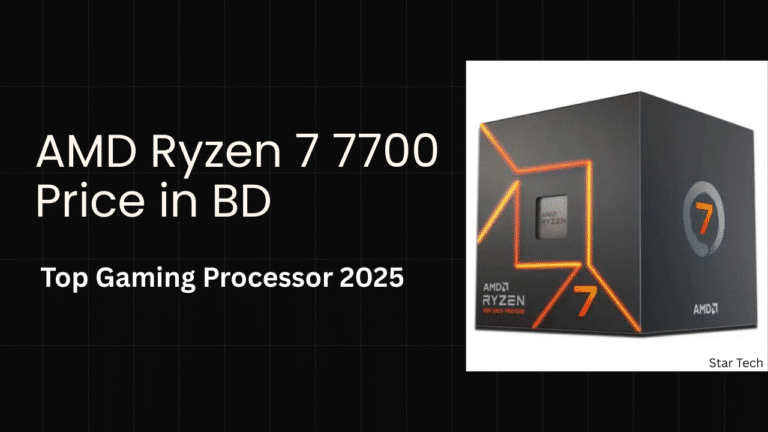 AMD Ryzen 7 7700 Price in BD: Top Gaming Processor 2025